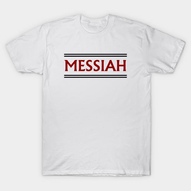 Messiah | Jesus Christ T-Shirt by All Things Gospel